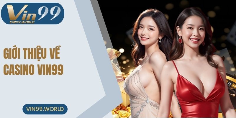 Giới thiệu Casino VIN99