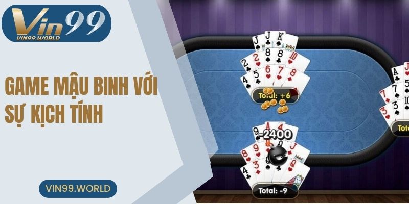 Game mậu binh với sự kịch tính, cuốn hút đỉnh cao