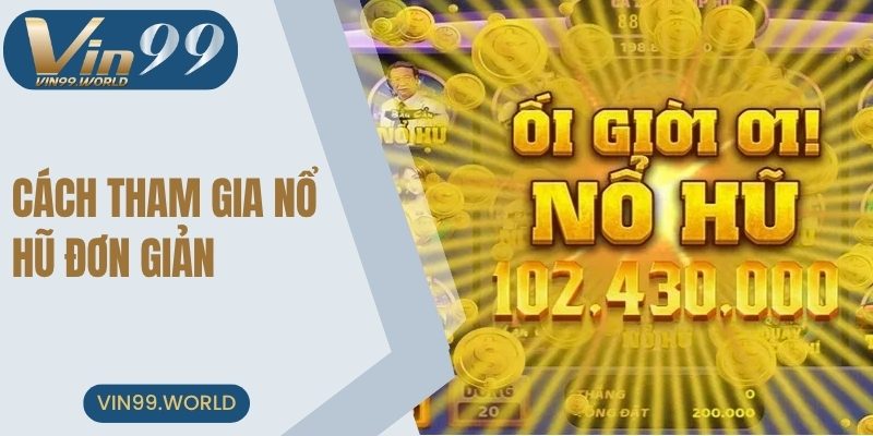 Quy trình tham gia game slot đơn giản nhất