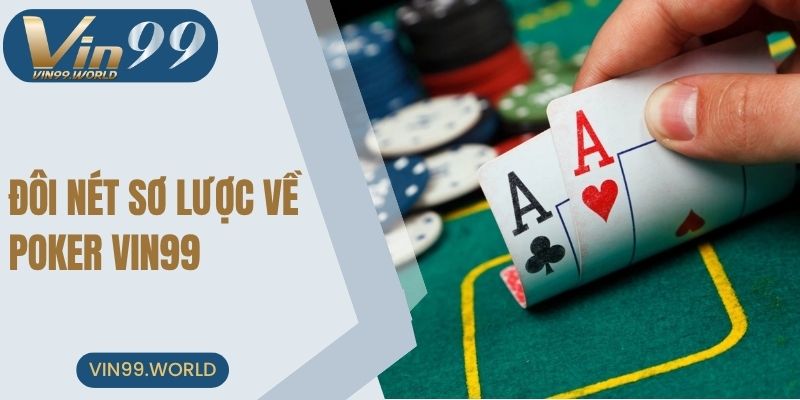 Đôi nét sơ lược về Poker VIN99