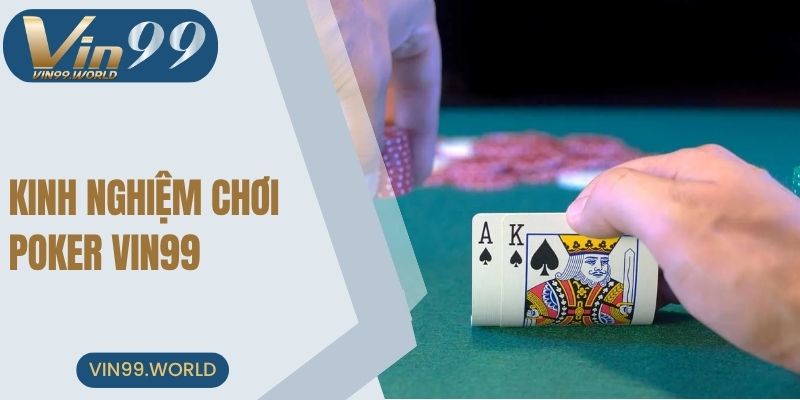 Chia sẻ kinh nghiệm chơi Poker hiệu quả cho người mới 
