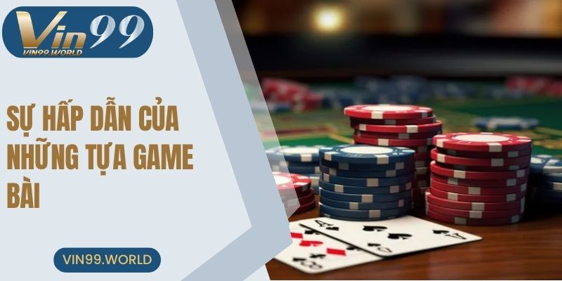 Sự hấp dẫn của những tựa game tại Vin99