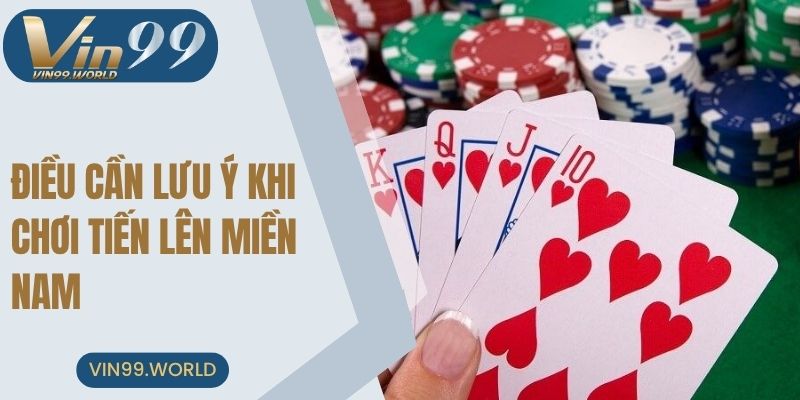 Vài điều cần lưu ý khi anh em chơi tiến lên miền Nam