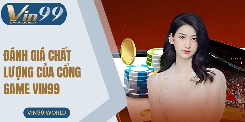 Đánh giá chất lượng của cổng game VIN99